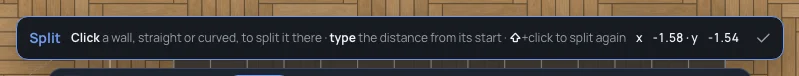 The Split tool's bar: Split, Click a wall, straight or curved, to split it there · type the distance from its start · ⇧+click to split again