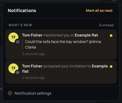 The bell open: under What's new, Tom Fisher mentioned you in Example flat, with Could the sofa face the bay window? @Anna Clarke under it, unread
