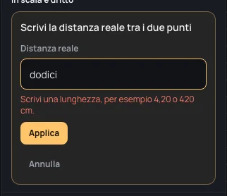 Scritto dodici in lettere: Scrivi una lunghezza, per esempio 4,20 o 420 cm.