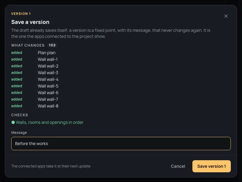 Create a version, Version 1: What changes 102, every element added; Checks: walls, rooms and openings in order; the message Before the works; Create version 1