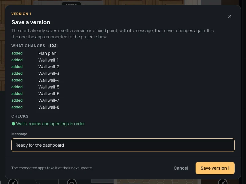 Create a version, Version 1: What changes, every element added; Checks: walls, rooms and openings in order; the message Ready for the dashboard; Create version 1