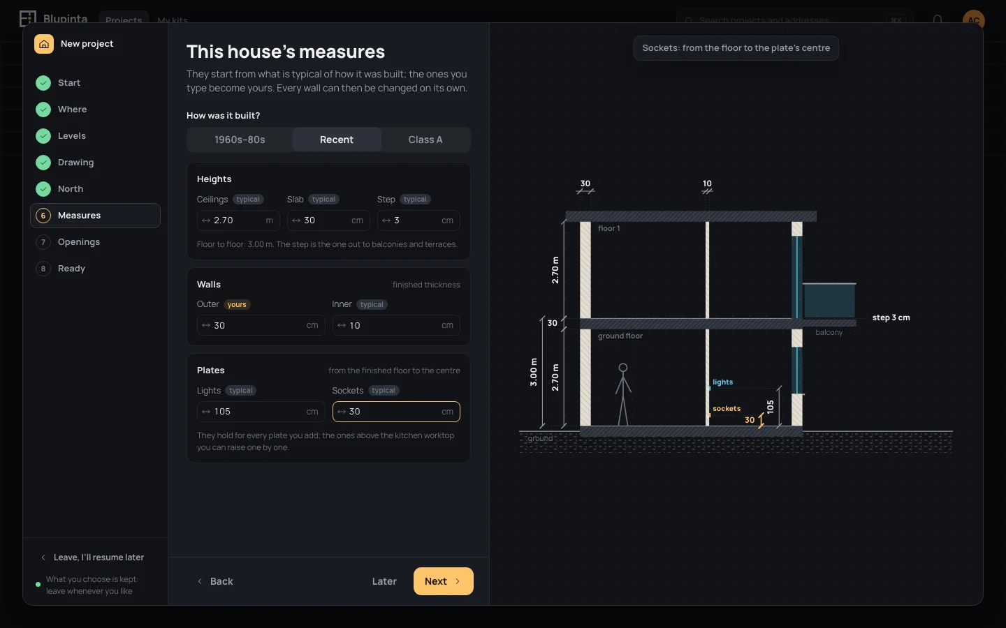 This house's measures: Recent chosen, ceilings 2.70 m, slab 30 cm, step 3 cm, outer walls 30 cm (yours), inner walls 10 cm, lights 105 cm, sockets 30 cm, the house in section on the right