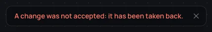 A change was not accepted: it has been taken back.