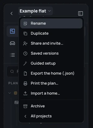The project's menu: Rename, Duplicate, Share and invite…, Versions, Guided setup, Export the home (.json), Print the plan…, Import a home…, Archive, All projects